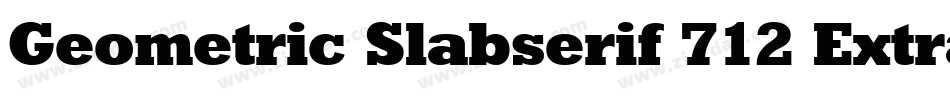 Geometric Slabserif 712 Extra Bold BT字体转换